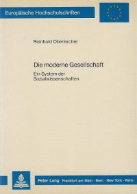 Die moderne Gesellschaft. Ein System der Sozialwissenschaften (1987)